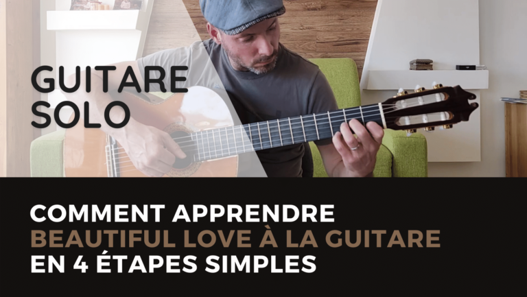 Beautiful Love à la guitare en 4 étapes simples