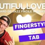 Beautiful Love: arrangement facile et partition en PDF 13 Guitare-Pratique - Beautiful Love en fingerstyle + Partition en pdf