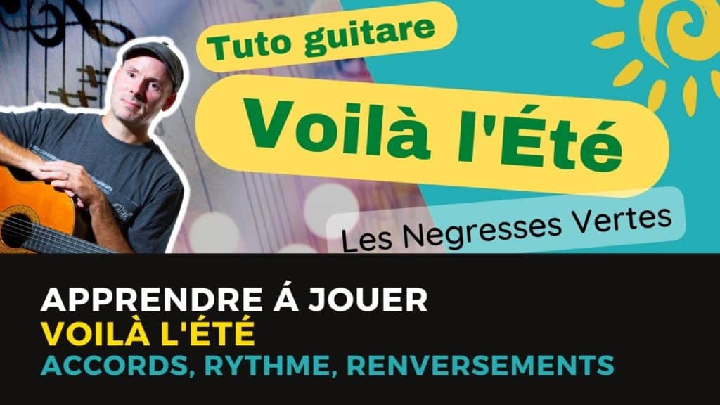 Apprendre Voilà l'Été 1 Apprendre à jouer Voilà L'Été