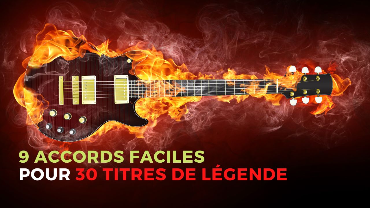 9 accords de guitare faciles pour 30 titres de légende !