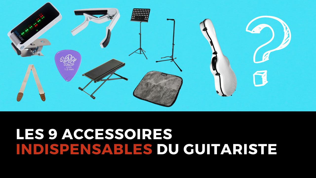 Guitare-Pratique - Les 9 accessoires indispensables du guitariste