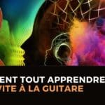 Comment tout apprendre plus vite à la guitare 13 Comment tout apprendre plus vite à la guitare