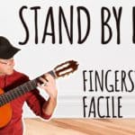 Stand By Me: Tablature et Arrangement Fingerstyle Exclusif ! 22 Stand by me tablature - Guitare Pratique - Fingerstyle facilei