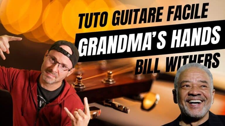 Grandma's hands - Bill Withers - Guitare tuto facile