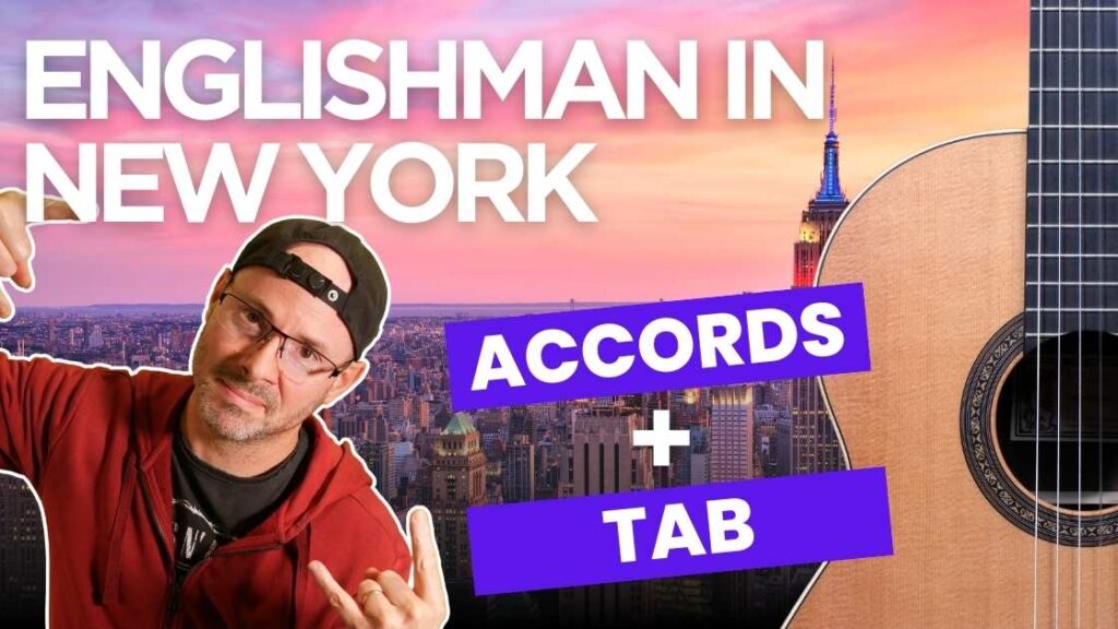 Englishman in new york - Guitare-Pratique. Accords + Tab